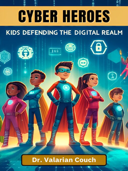 Title details for Cyber Heroes by Dr. Valarian Couch - Available